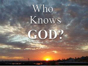 Who Knows God?