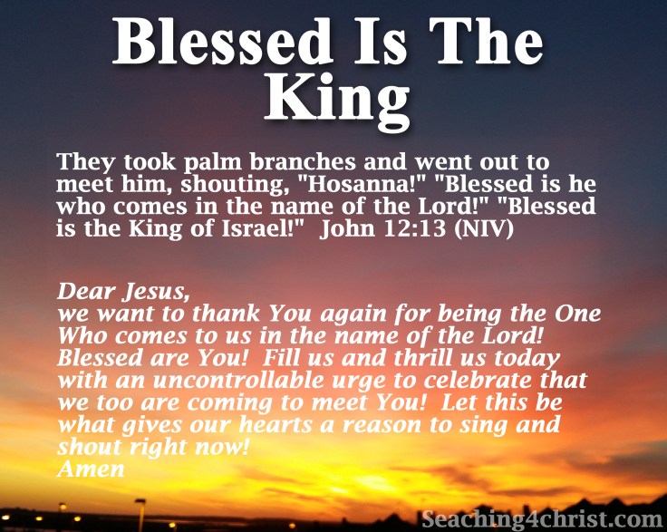 Blessed Is The King