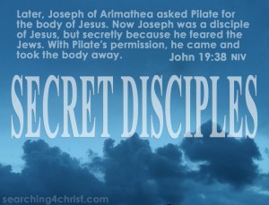 Secret Disciples