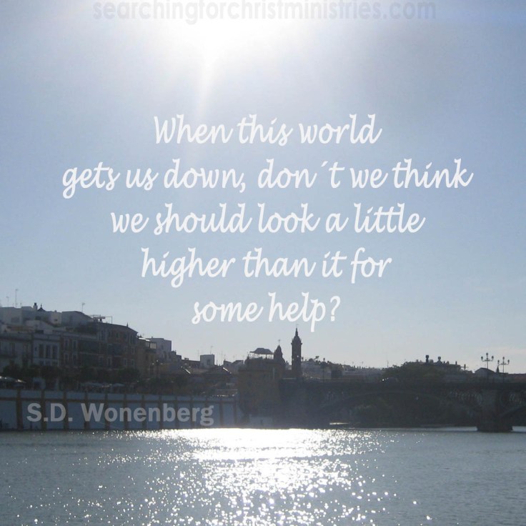 When This World Gets Us Down