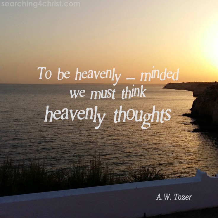 To Be Heavenly-Minded