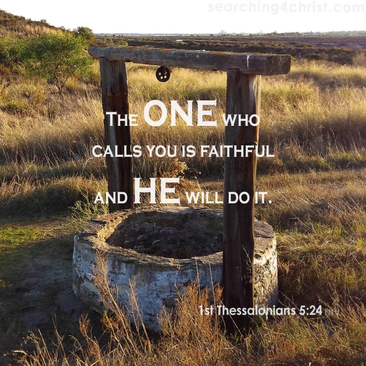 1st Thessalonians 5:24 He Will Do It