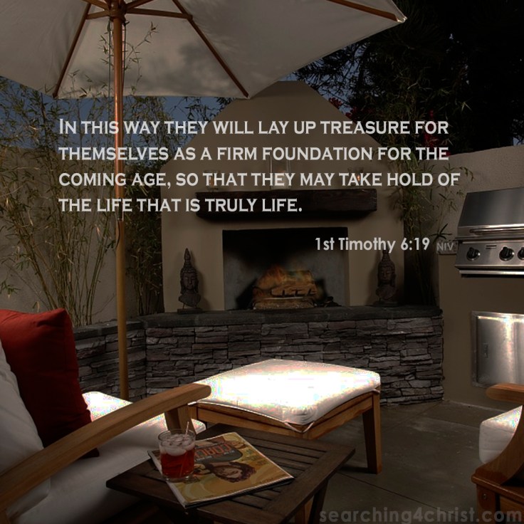 1st Timothy 6:19 Truly Living