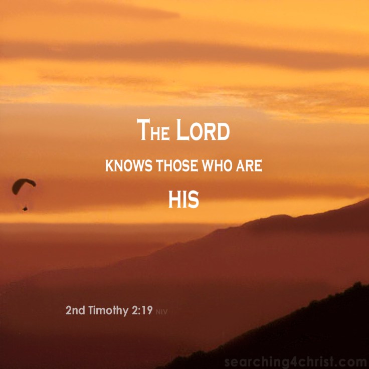 2nd Timothy 2:19 The Lord Knows