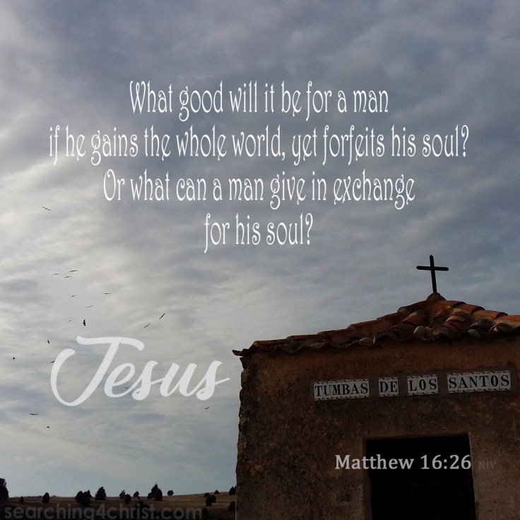 Matthew 16:26