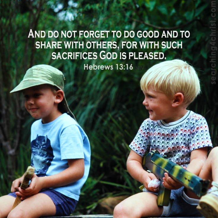 Hebrews 13:16 Do Not Forget to Share
