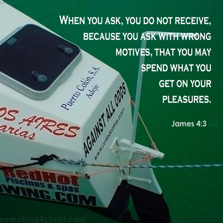 James 4:3 Wrong Motives