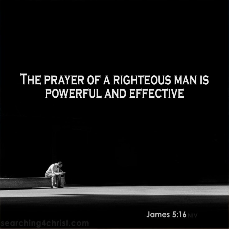 James 5:16 Prayer Is Effective