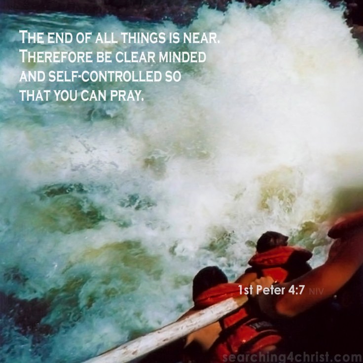 1st Peter 4:7 Clear to Pray