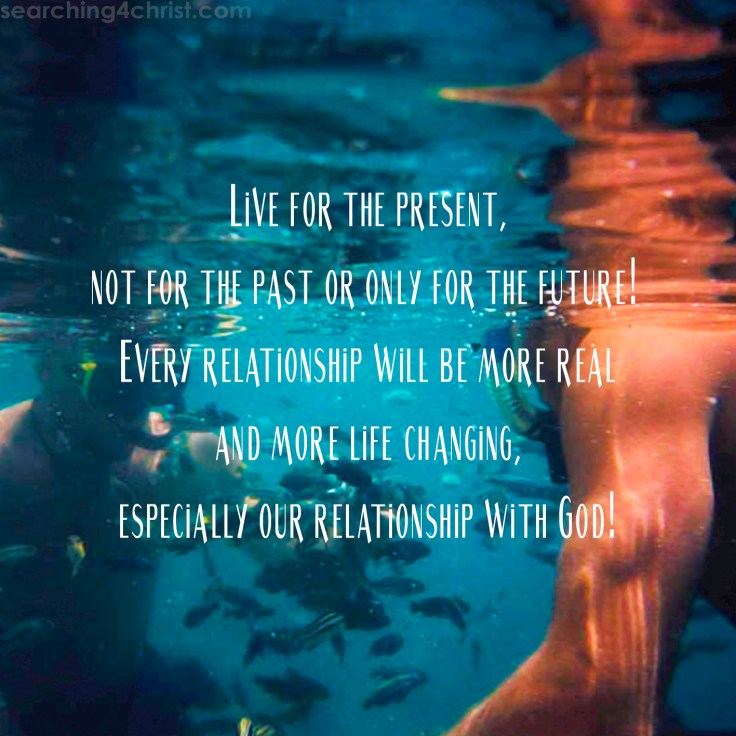 Live for the Present
