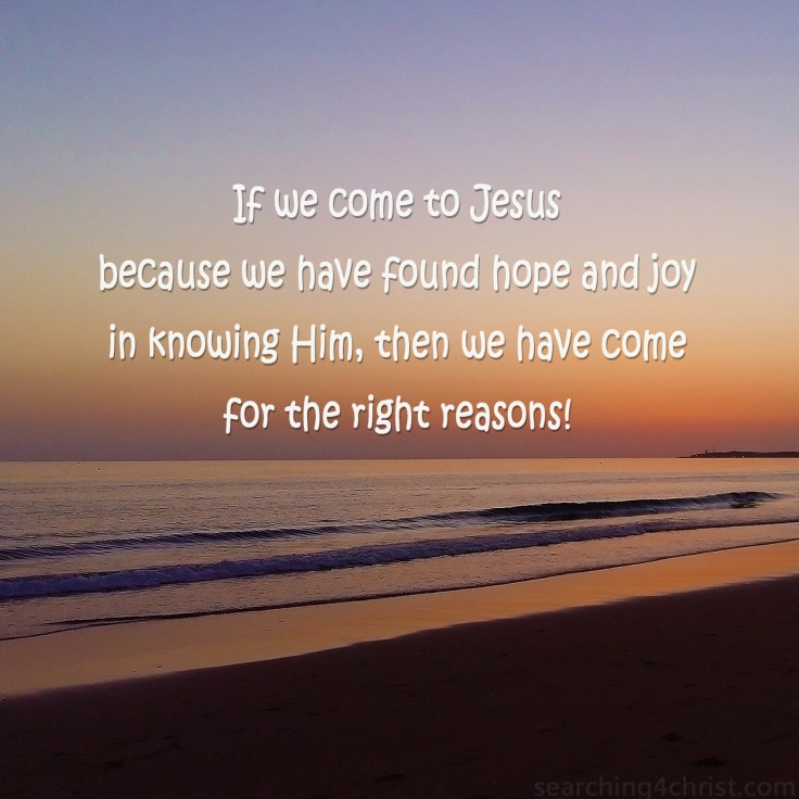 Jesus for Right Reasons