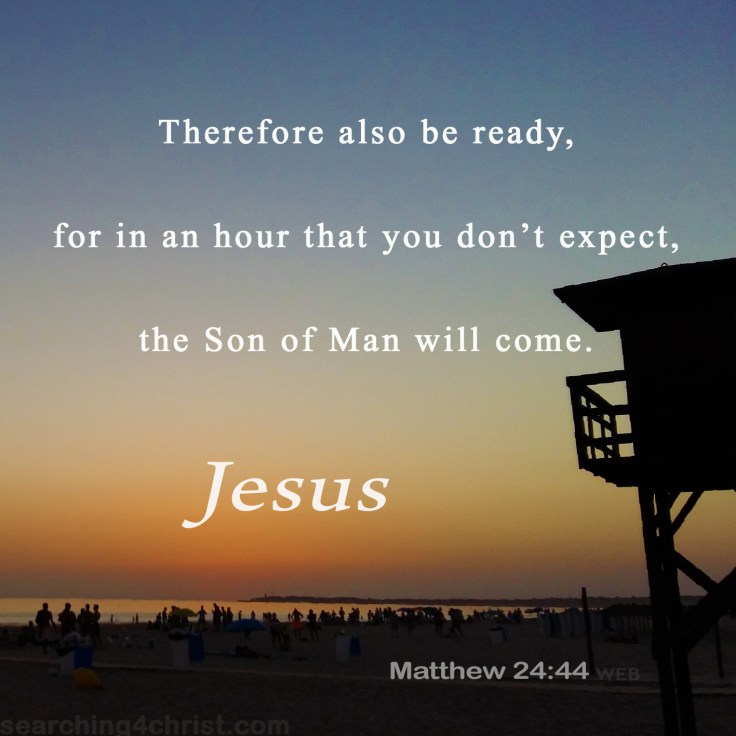 Matthew 24:44