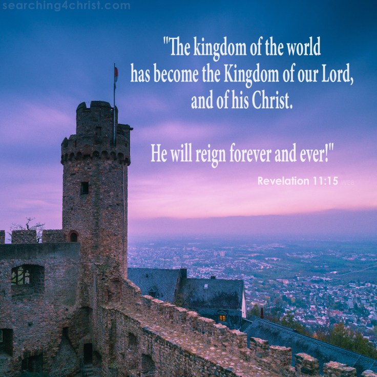 Revelation 11:15  The Kingdom